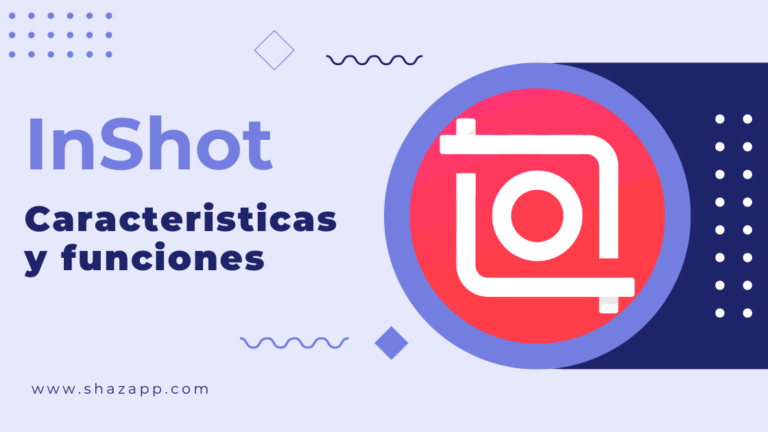 InShot caracteristicas y funciones