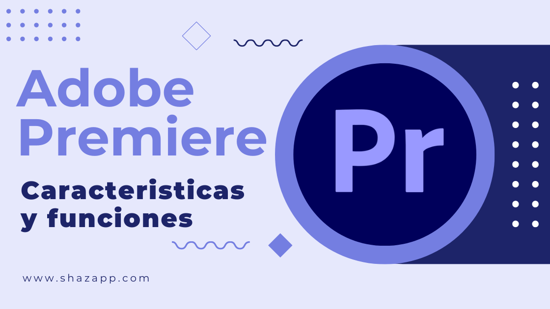 adobe premiere pro caracteristicas y funciones