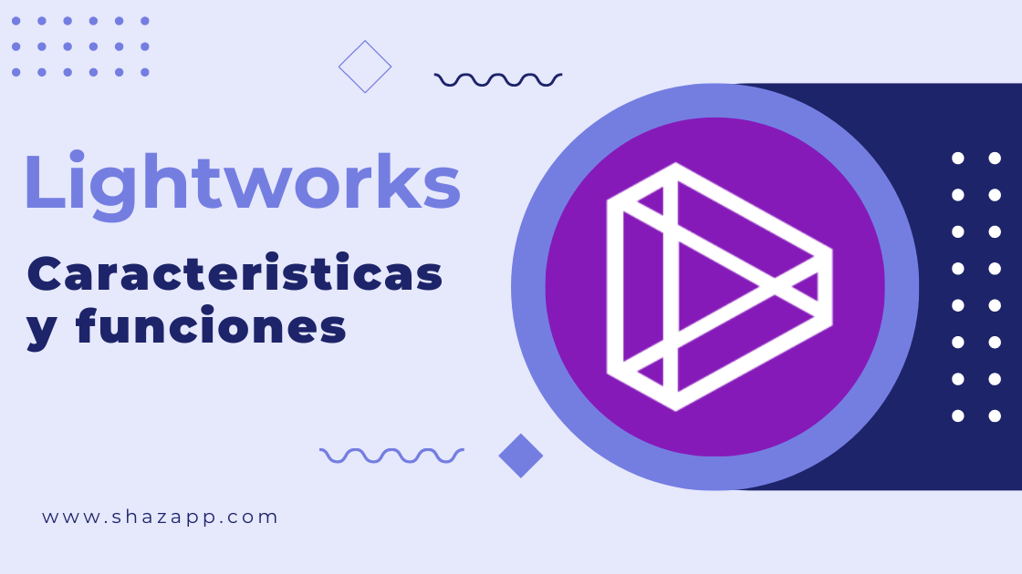 Lightworks caracteristicas y funciones